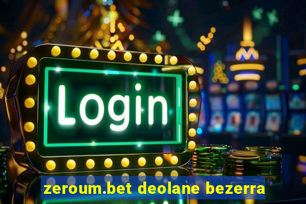 zeroum.bet deolane bezerra